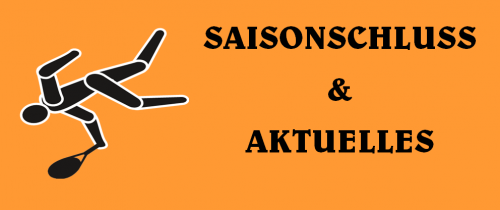 Saisonschluss & Aktuelles